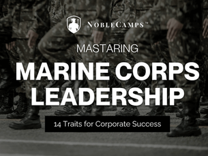 Mastering Marine Corps Leadership : 14 Traits for Corporate Success