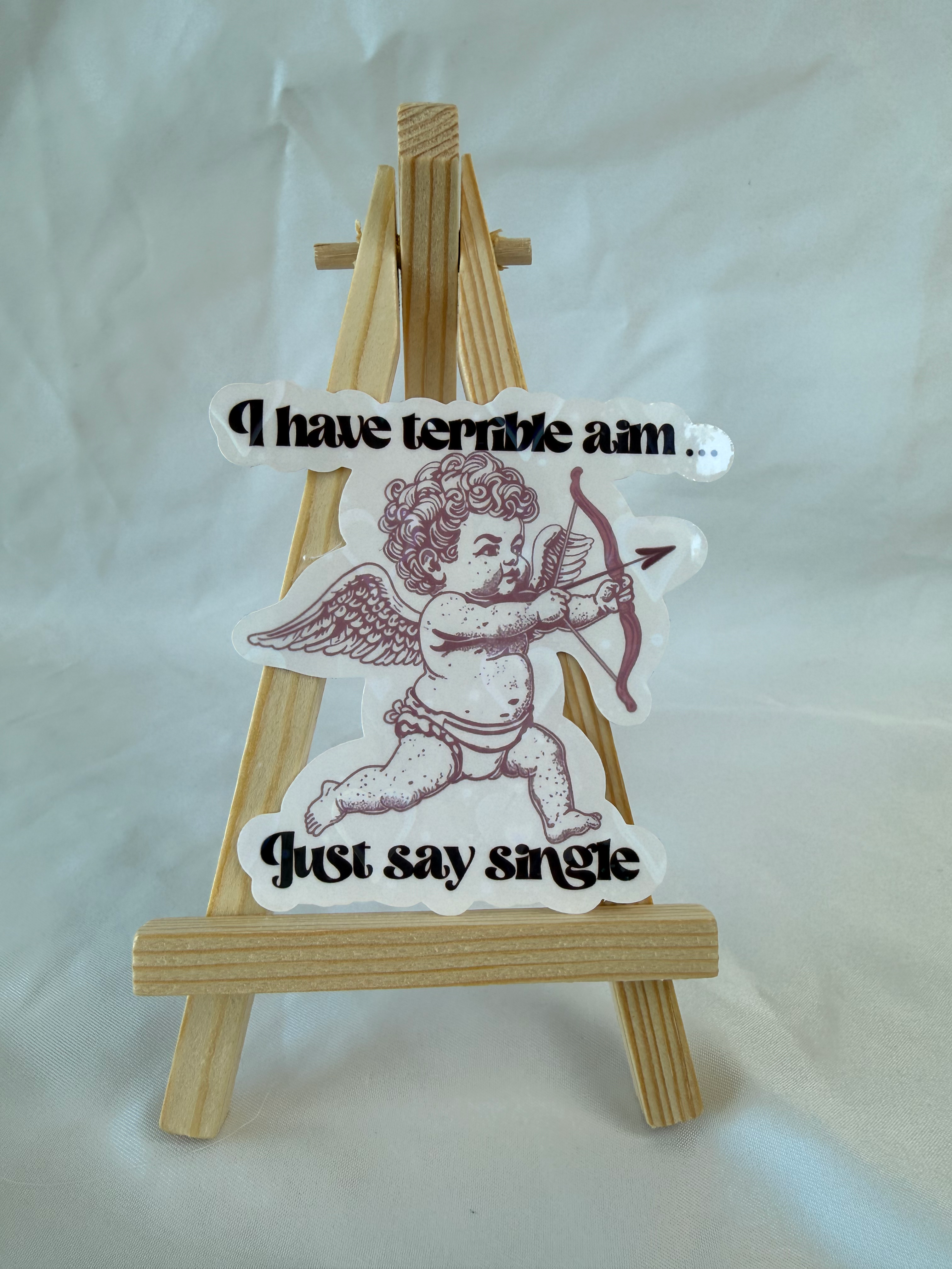 I Have Terrible Aim Just Say Single