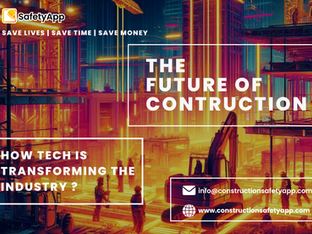 The Future of Construction Safety: How Tech is Transforming the Industry