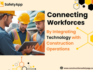 Connecting Workforces : Integrating Technology with Construction Operations