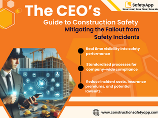 The CEO's Guide to Construction Safety : Mitigating the Fallout from Safety Incidents