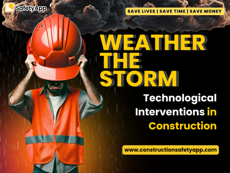 Weather The Storm : Technological Interventions in Construction