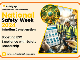National Safety Week in Indian Construction : Boosting ESG Excellence with Safety Leadership
