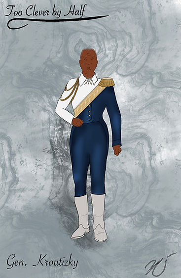 Too Clever by Half Rendering, General Kroutizky