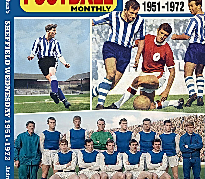 Sheffield Wednesday Through the pages of Charles Buchan's Football Monthly