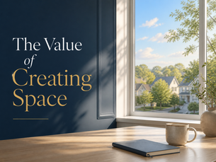 The Value of Creating Space