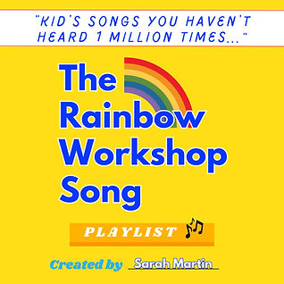 Rainbow Workshop Song Playlist