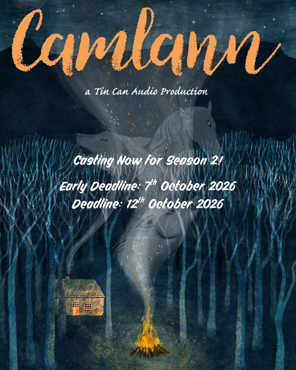 The poster for Camlann, a small cottage sits in the middle of a winter forest. Outside is a campfire, the smoke of which contains the outline of a boar, a wolf and a horse. At the top of the image is the text: Camlann, a Tin Can Audio Production. In the centre of the image is the text: Casting Now for Season 2! Early Deadline: 7th October 2026. Deadline 12th October 2026