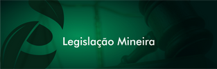 Nova Legislação Mineira altera processo de Licenciamento Ambiental no estado