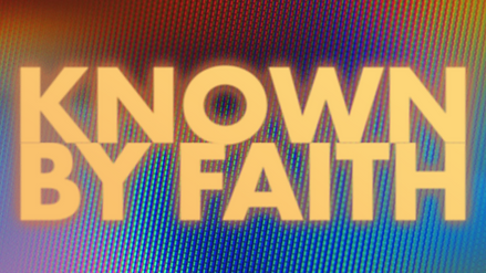 Known by Faith Title.png