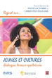 Compte-rendu de l'ouvrage Jeunes et cultures dialogues franco-québécois de Sylvie Octobre et Chr