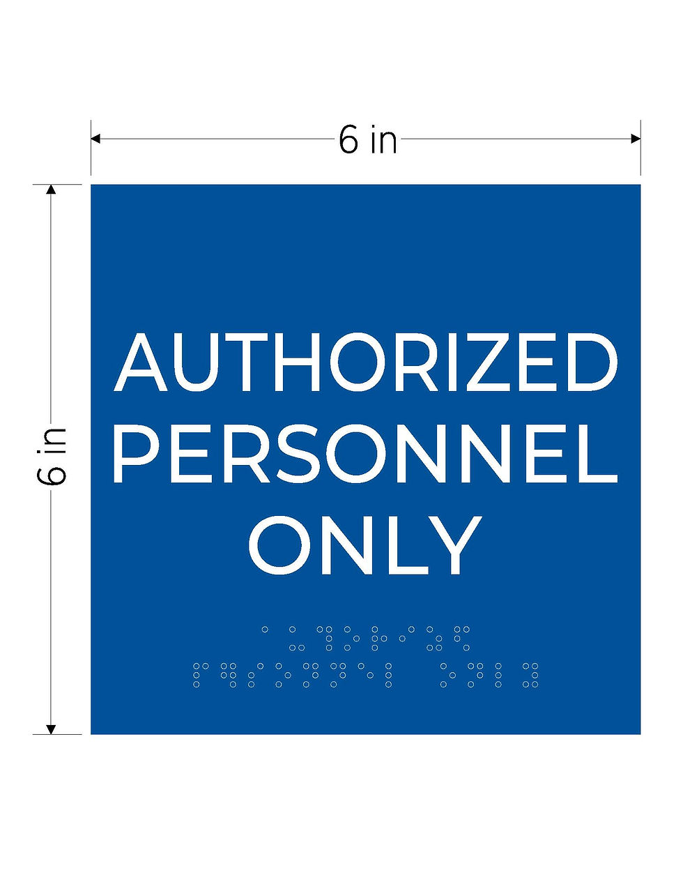 blue with white text ada acrylic vhb braille sign authorized personnel only