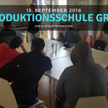 WORKSHOP - Produktionsschule Graz 13.09.18