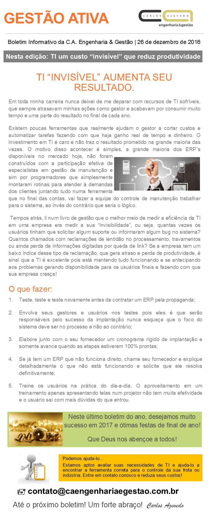 TI "invisível" aumenta seu resultado.