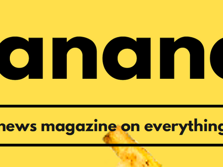 Banana. The official news magazine of everything veganism