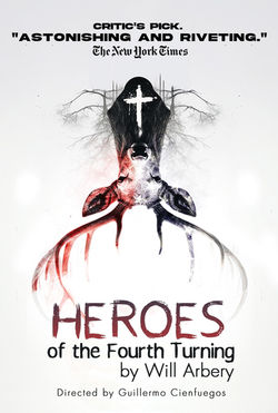 Heroes of the Fourth Turning written by Will Arbery