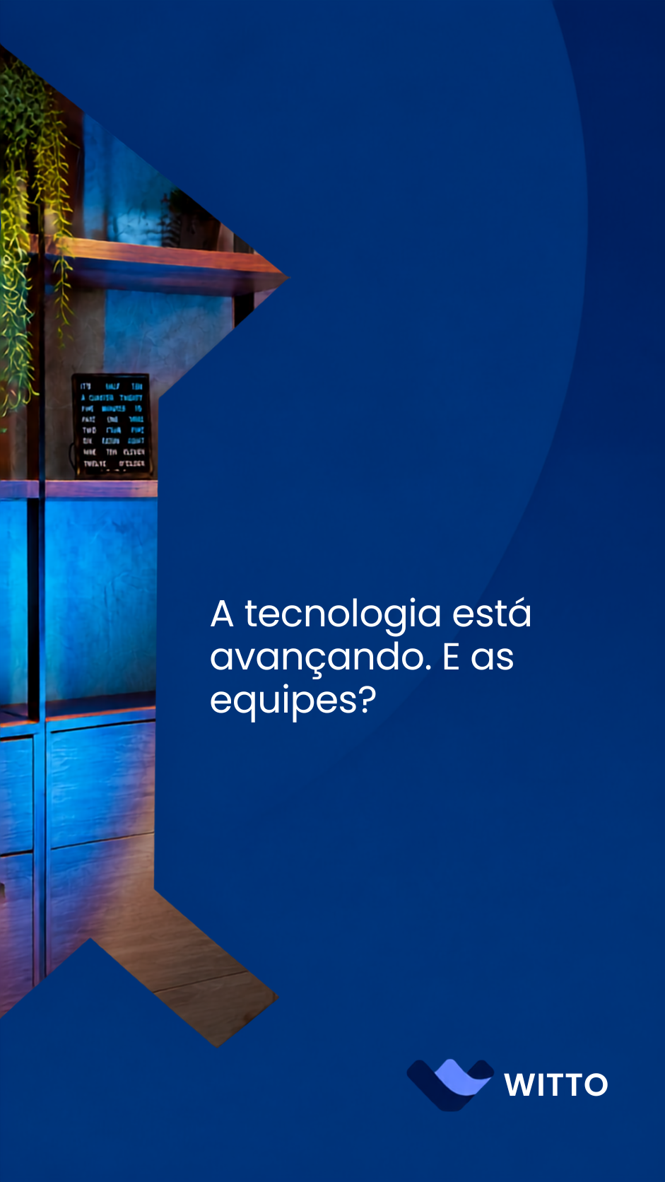 A tecnologia está avançando. E as equipes?