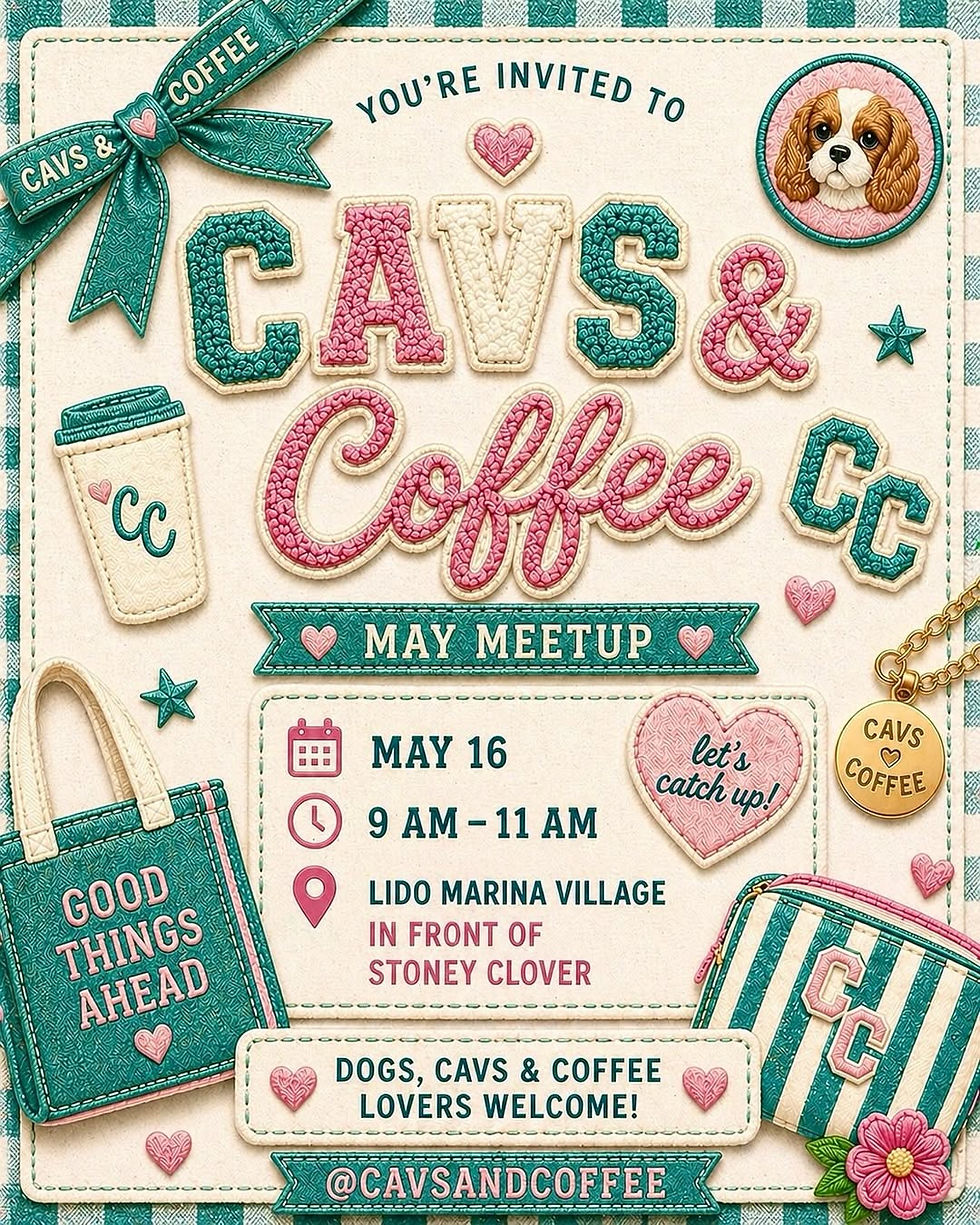 Invitation for "Cavs & Coffee" May Meetup on May 16 at Lido Marina Village. Features dog illustration, coffee cup, and text details.