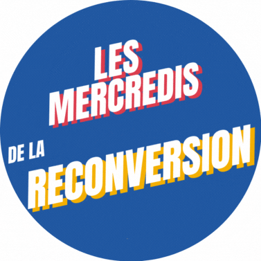 Les mercredis de la reconversion