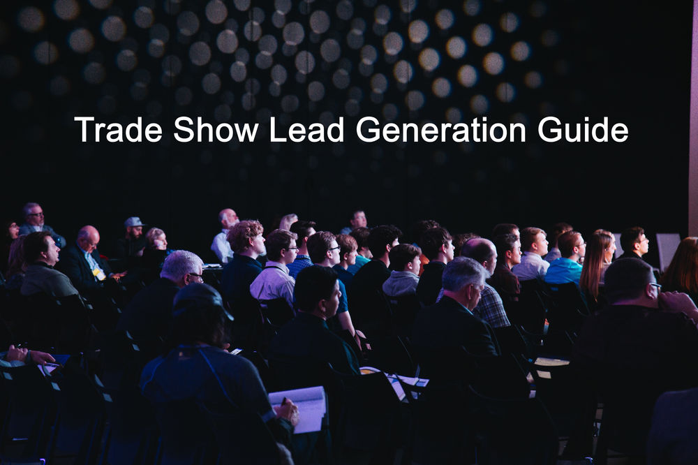 Trade Show Lead Generation Guide