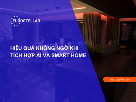 Hiệu quả không ngờ khi tích hợp AI và smart home