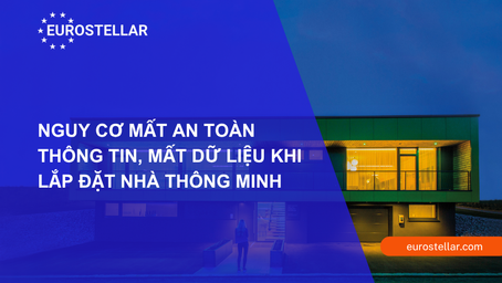 Nguy cơ mất an toàn thông tin, mất dữ liệu khi lắp đặt nhà thông minh