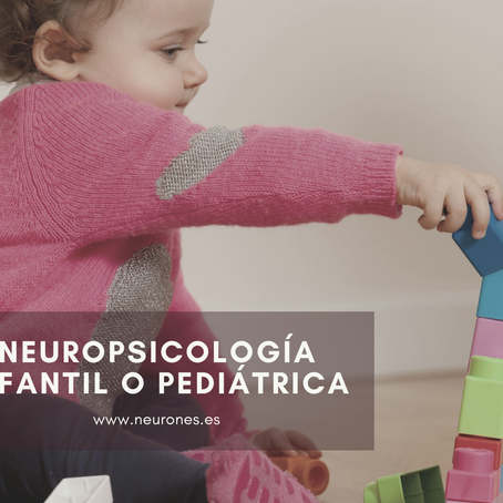 Neuropsicología infantil o pediátrica