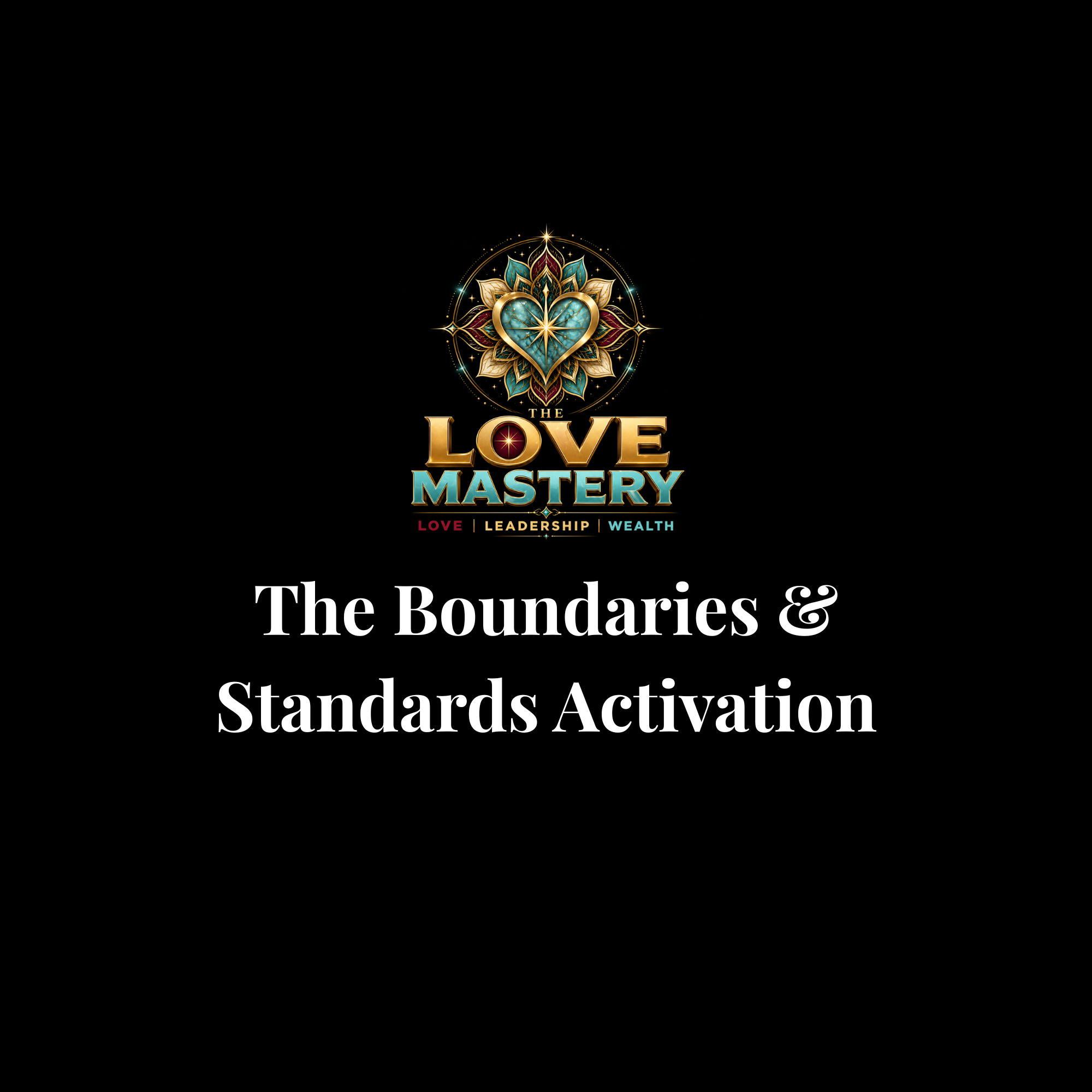 The Boudaries & Standards Activation