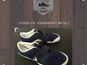 Episode 6: Vivobarefoot Motus II