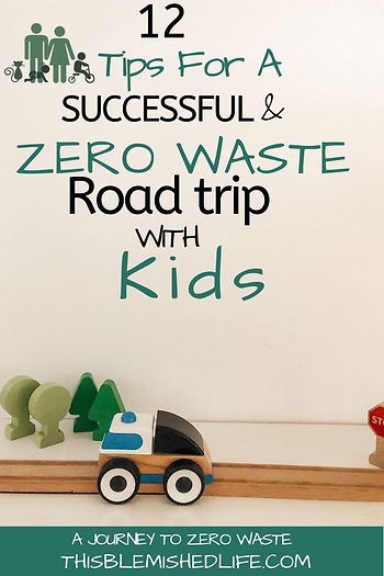 12 Tips For A successful and zero waste road trip with kids.