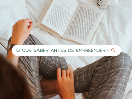 O que saber antes de empreender?