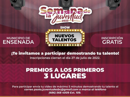 INVITA JUVENTUD BC A PARTICIPAR EN EL PRIMER CONCURSO SHOW ‘‘NUEVOS TALENTOS”