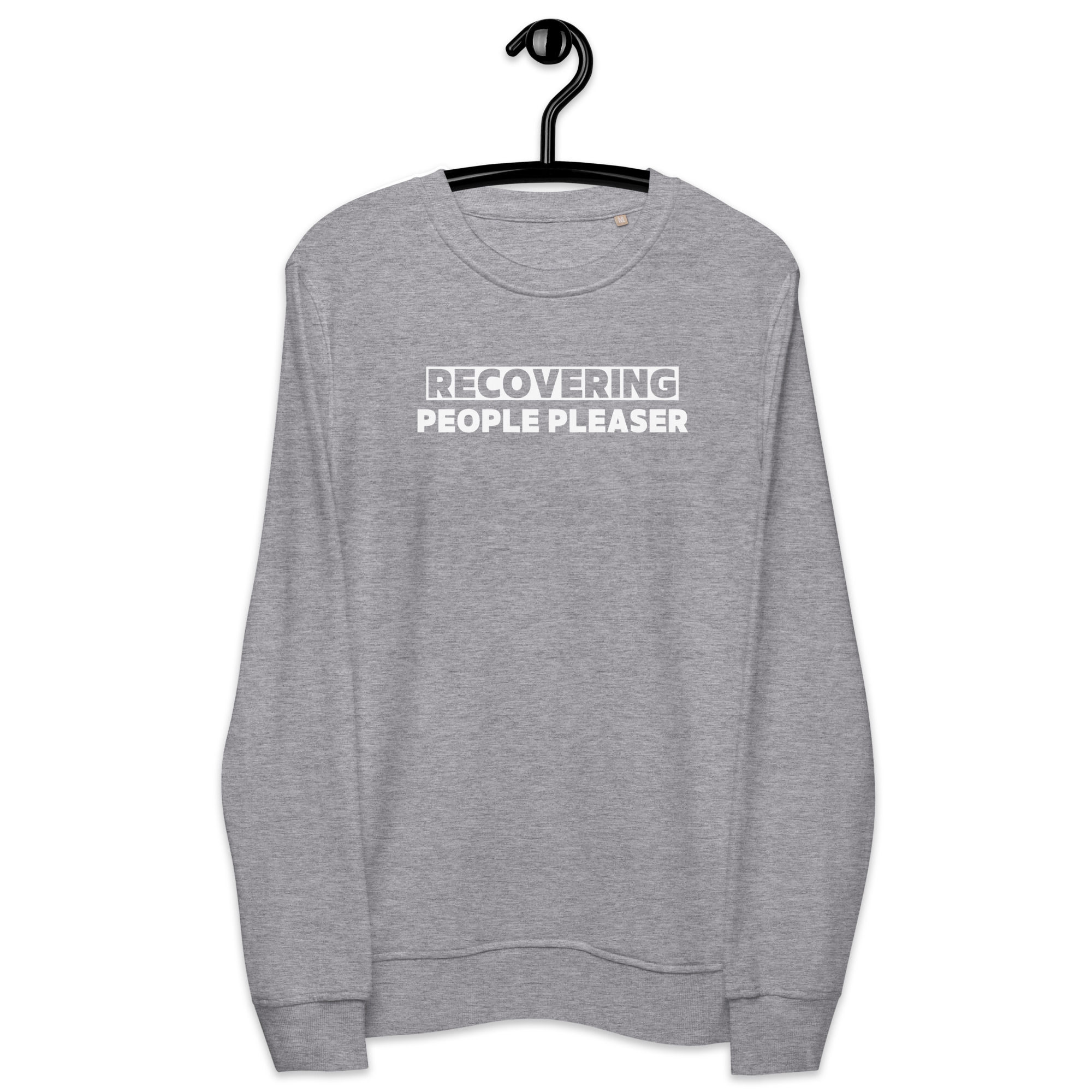 Recovering People Pleaser Organic Sweatshirt