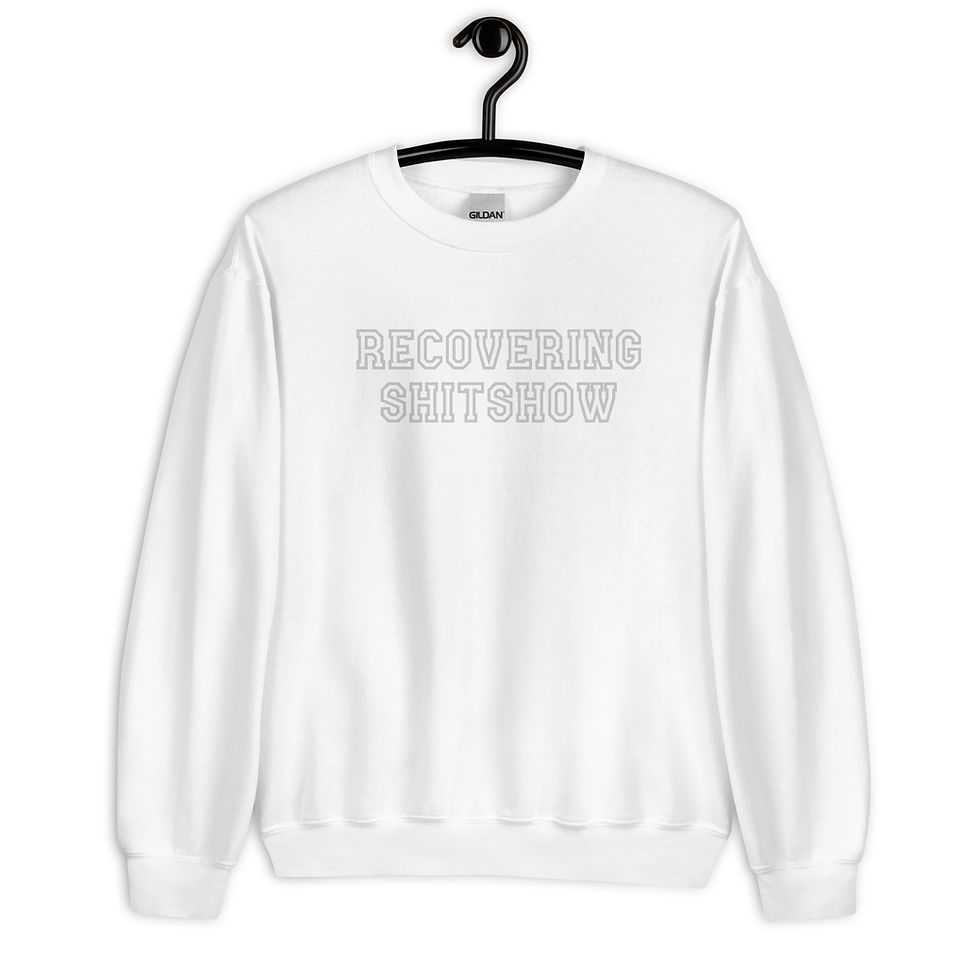Thumbnail: Recovering Shitshow Sweatshirt