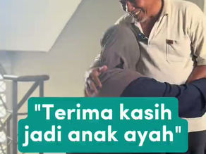 "TERIMA KASIH JADI ANAK AYAH"