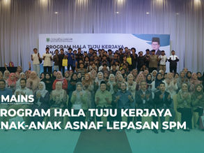 PROGRAM HALA TUJU KERJAYA ANAK-ANAK ASNAF LEPASAN SPM