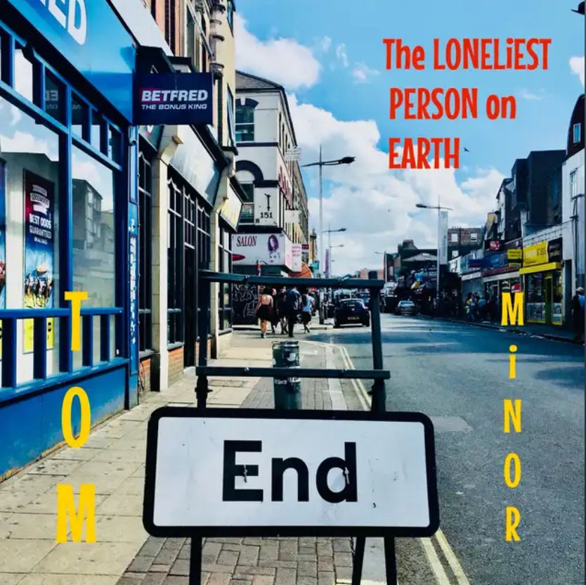 “The Loneliest Person on Earth” by Tom Minor
