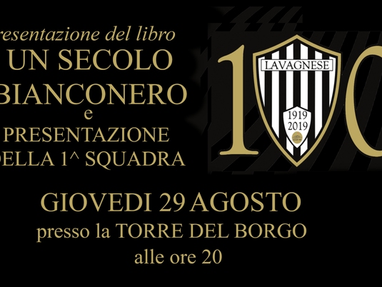 Giovedì 29 Agosto presentazione della 1^ squadra e del libro sul Centenario bianconero.