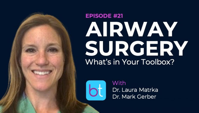 Airway Surgery: What's in Your Toolbox? with Dr. Laura Matrka, Dr. Mark Gerber and Dr. Romaine Johnson on the BackTable ENT Podcast