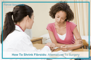 How to shrink fibroids: alternatives to surgery