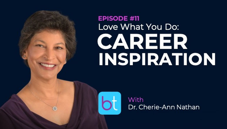 Love What You Do: Career Inspiration