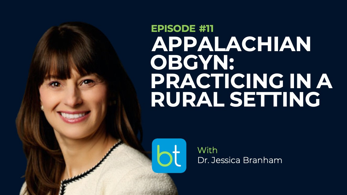 Appalachian OBGYN Practicing in a Rural Setting BackTable OBGYN Podcast