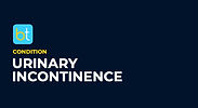 Urinary Incontinence Condition Overview
