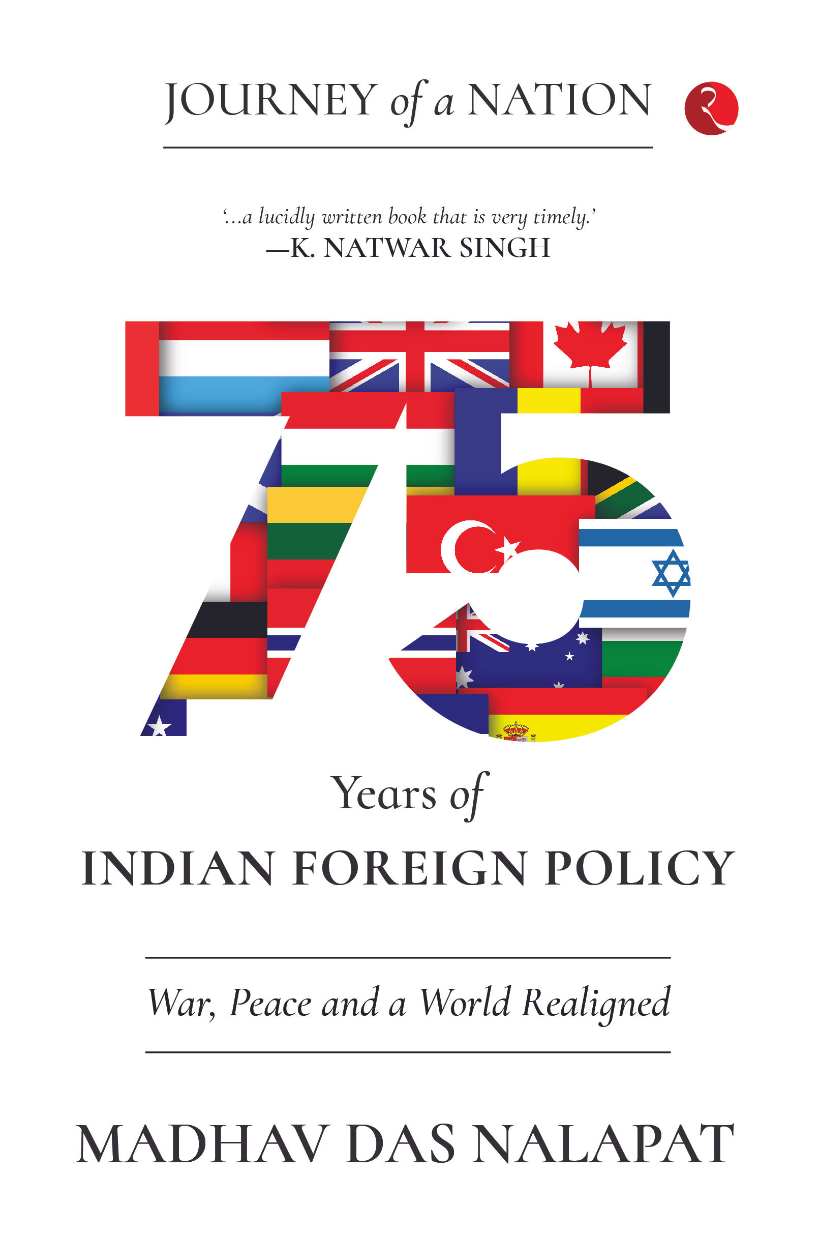 JOURNEY OF A NATION: 75 YEARS OF INDIAN FOREIGN POLICY