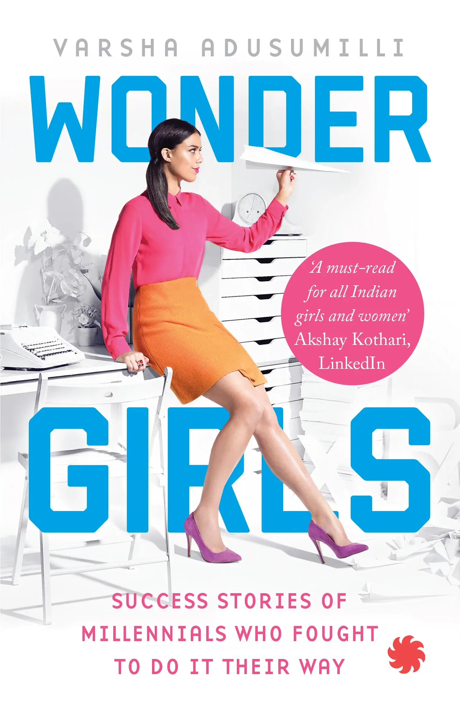 WONDER GIRLS: SUCCESS STORIES OF MILLENNIALS WHO FOUGHT TO DO IT THEIR WAY