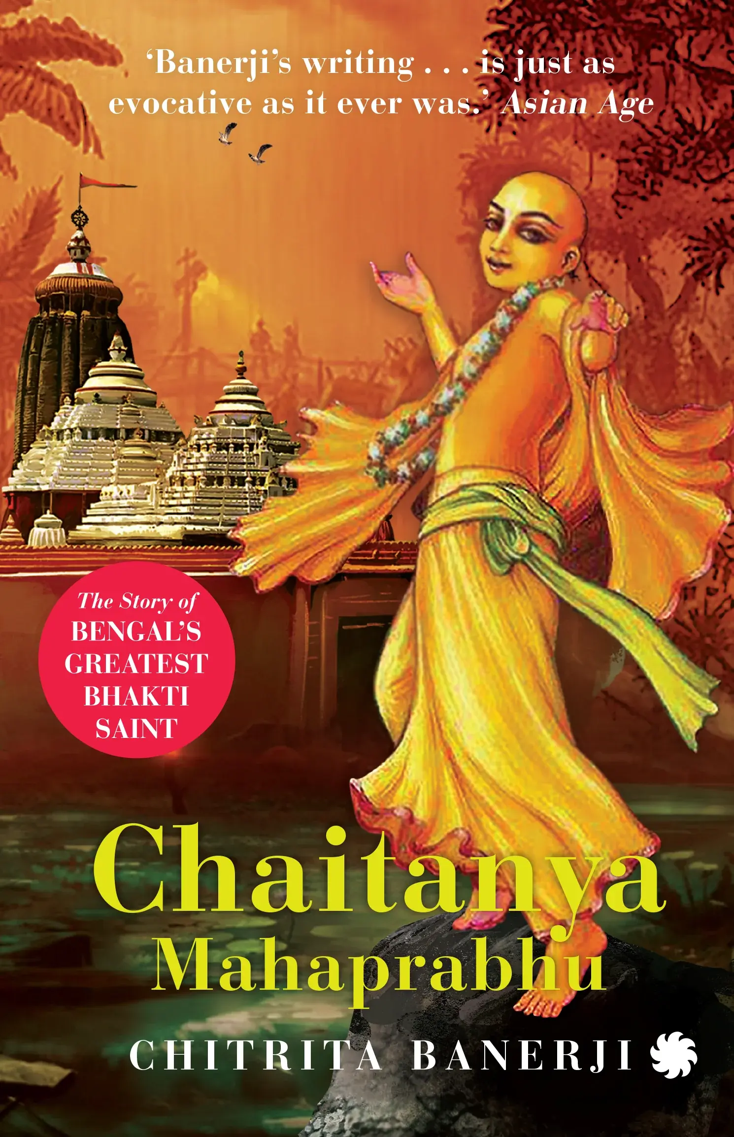Chaitanya Mahaprabhu: The Story of Bengal's Greatest Bhakti