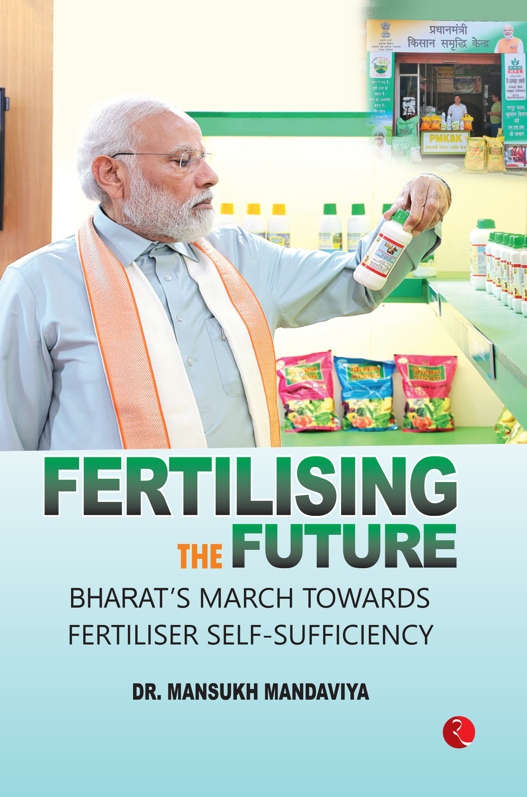 FERTILISING THE FUTURE: BHARAT’S MARCH TOWARDS FERTILISER SELF- SUFFICIE