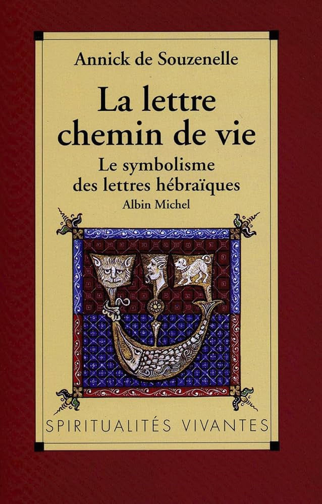 La lettre, chemin de vie - Annick de Souzenelle