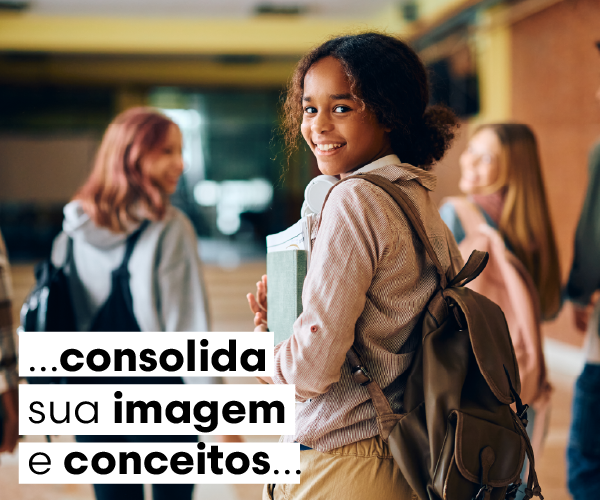 ...consolida sua imagem e conceitos...