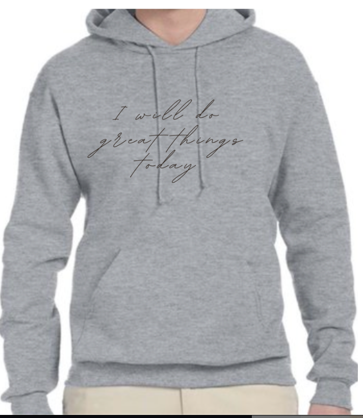 Thumbnail: "I Will Do Great Things Today" Hooded Sweatshirt - UNISEX